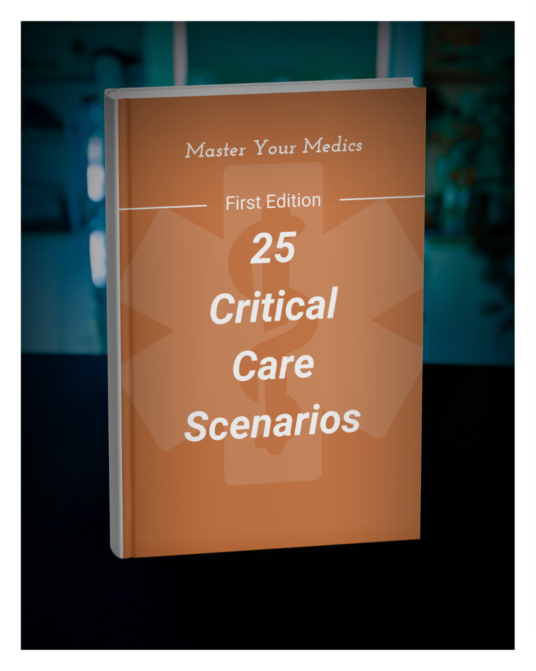 25 Critical Care Scenarios (Physical Book)