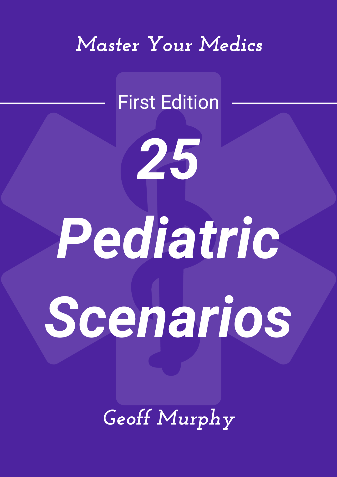 25 Pediatric Scenario Book: Essential Training for EMTs and Paramedics Physical Book